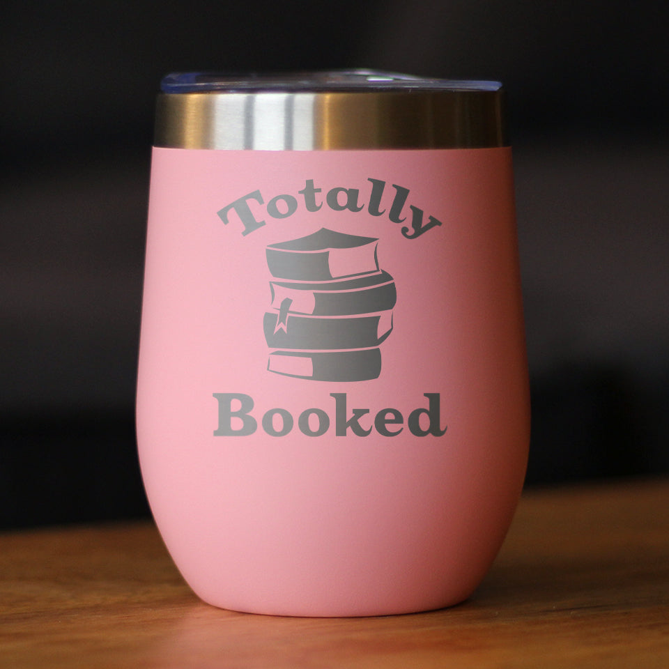 Totally Booked - Wine Tumbler Glass with Sliding Lid - Stainless Steel Travel Mug - Unique Reading Gifts for Women and Men Readers