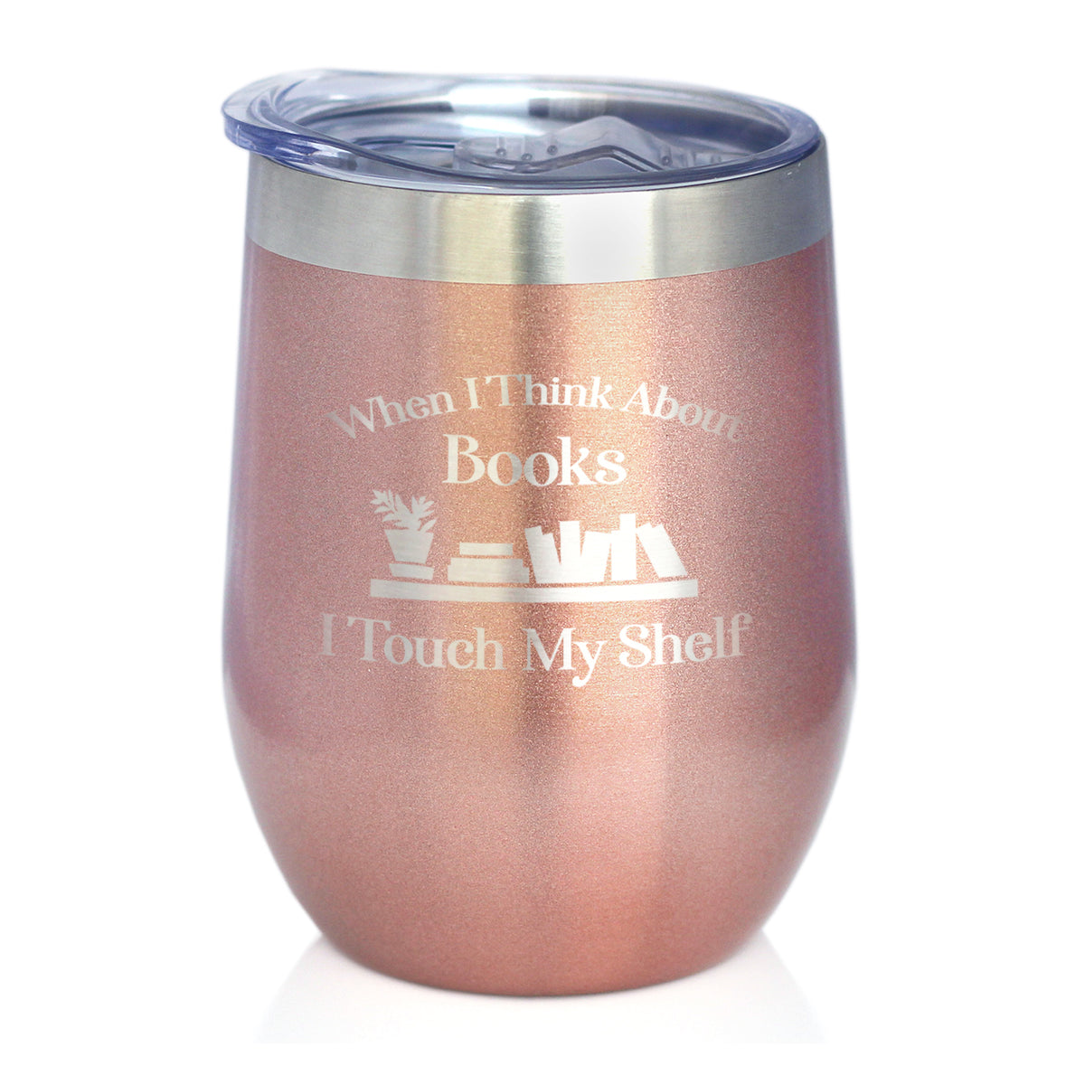 When I Think About Books I Touch My Shelf – Engraved Glasses, Tumblers &amp; Full Color Mugs - Funny Gifts for Book Club Lovers and Readers