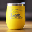 Touch My Shelf - Wine Tumbler with Sliding Lid - Stemless Stainless Steel Insulated Cup - Lovers of Reading & Books Outdoor Mug