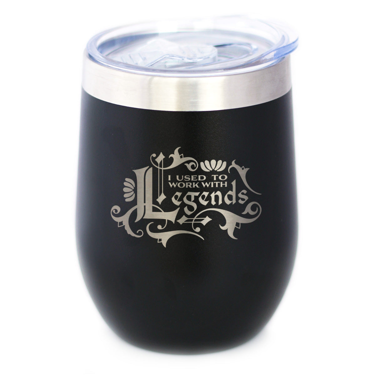 Used To Work With Legends - Wine Tumbler Cup with Sliding Lid - Stainless Steel Insulated Mug - Funny Farewell Gifts for Coworkers Leaving or Retirement