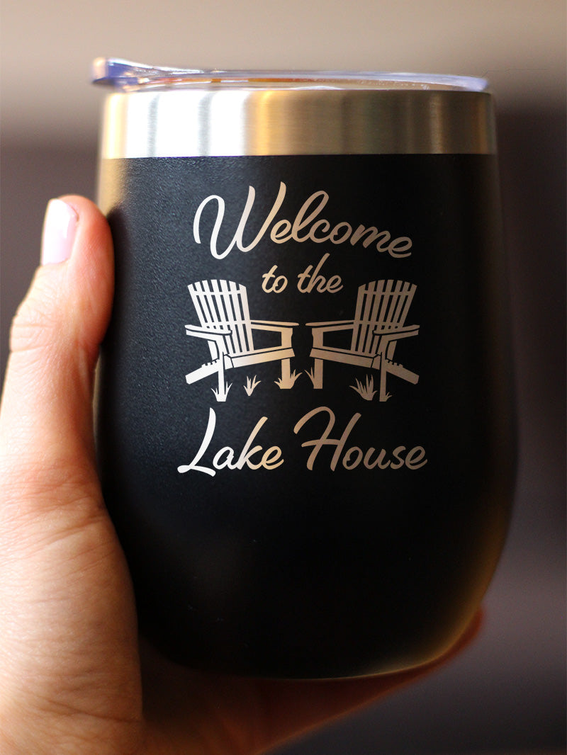 Welcome to the Lake House - Wine Tumbler Cup with Sliding Lid - Stainless Steel Insulated Mug - Lake Home Rustic Cabin Decor