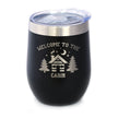 Welcome To The Cabin - Wine Tumbler Glass with Sliding Lid - Stainless Steel Travel Mug - Unique Cabin Themed Gift for Women and Men