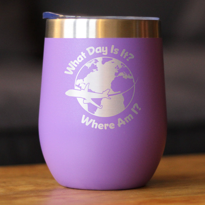 What Day Is It - Wine Tumbler Cup with Sliding Lid - Stainless Steel Insulated Mug - Funny Gifts for Flight Attendants & Pilots