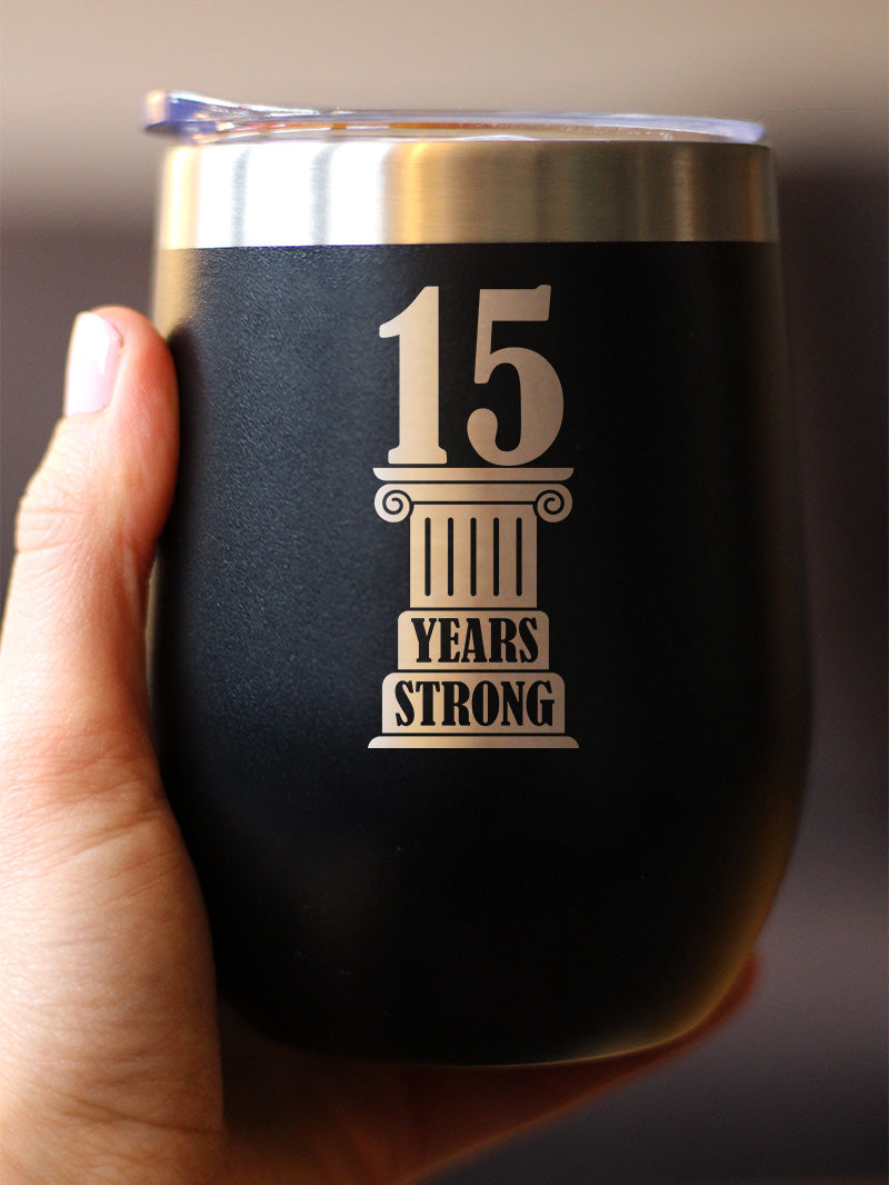 15th Anniversary Party Decor Insulated Wine Tumbler with Sliding Lid 15 Years Strong 12oz Stainless Steel Tumbler