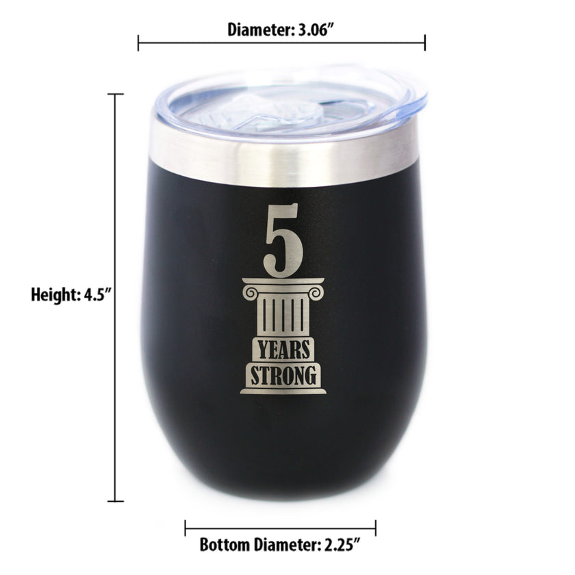 5th Anniversary Party Decor Insulated Wine Tumbler with Sliding Lid 5 Years Strong 12oz Stainless Steel Tumbler