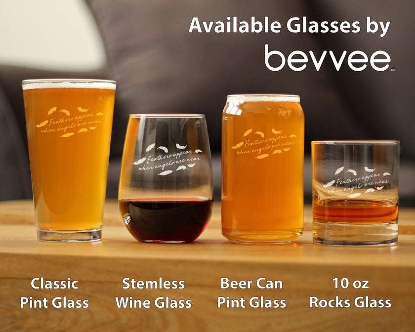 Feathers Appear when Angels are Near - Beer Can Pint Glass - Bereavement Memorial Gifts for Loss of Loved One - 16 oz Glasses