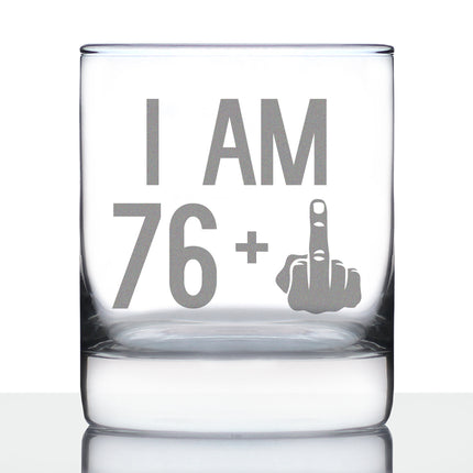 76 + 1 Middle Finger - 10 oz Rocks Glass or Old Fashioned Glass, Etched Sayings, 77th Birthday Gift for Men and Women Turning 77