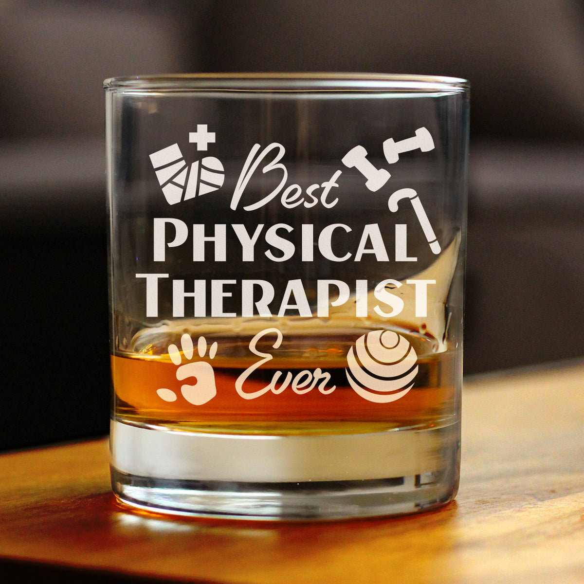 Best Physical Therapist - Whiskey Rocks Glass - Physical Therapy Gifts - 10.25 oz Glasses