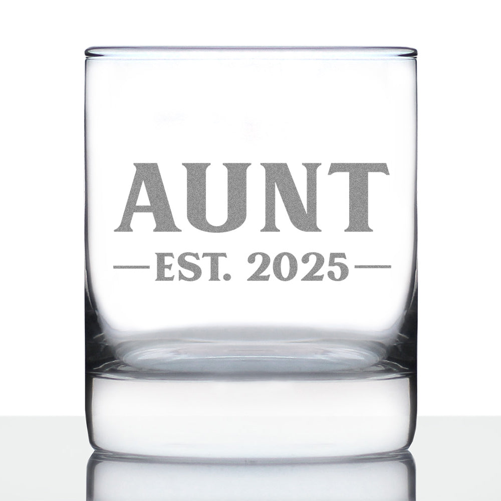 Aunt Est 2025 - New Aunties Whiskey Rocks Glass Gift for First Time Aunts - Bold 10.25 Oz Glasses