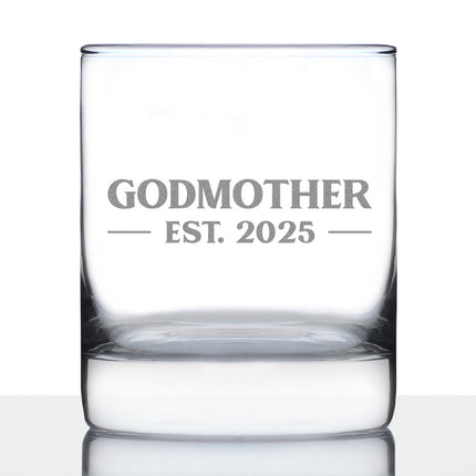 Godmother Est 2025 - New Godmother Whiskey Rocks Glass Proposal Gift for First Time Godparents - Bold 10.25 Oz Glasses