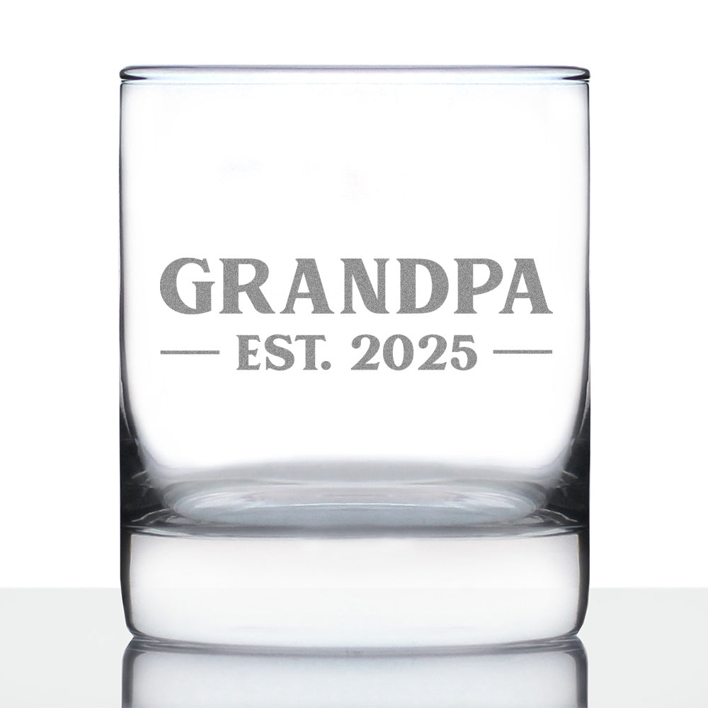 Grandpa Est 2025 - New Grandfather Whiskey Rocks Glass Gift for First Time Grandparents - Bold 10.25 Oz Glasses