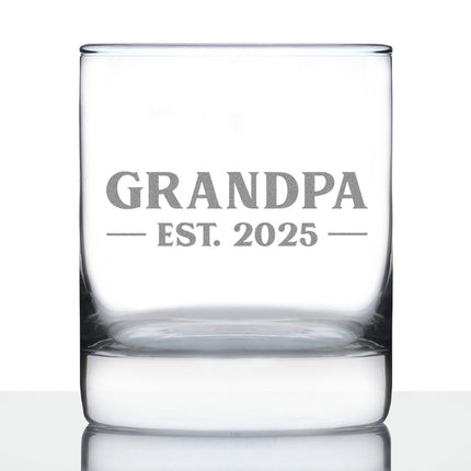 Grandpa Est 2025 - New Grandfather Whiskey Rocks Glass Gift for First Time Grandparents - Bold 10.25 Oz Glasses