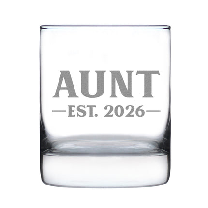 Aunt Est 2026 - Engraved Rocks Glass - New Aunt Gift for First Time Aunts - Bold Weighted Whiskey Glasses - 10.25 oz