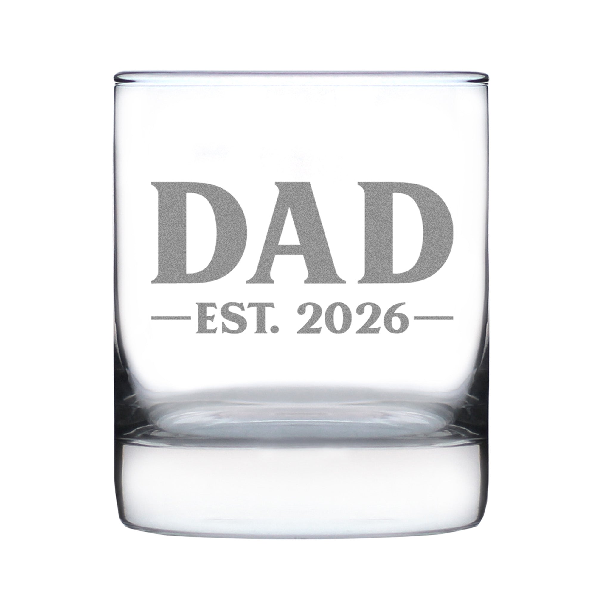Dad Est 2026 - Engraved Rocks Glass - New Father Gift for First Time Parents - Bold Weighted Whiskey Glasses - 10.25 oz