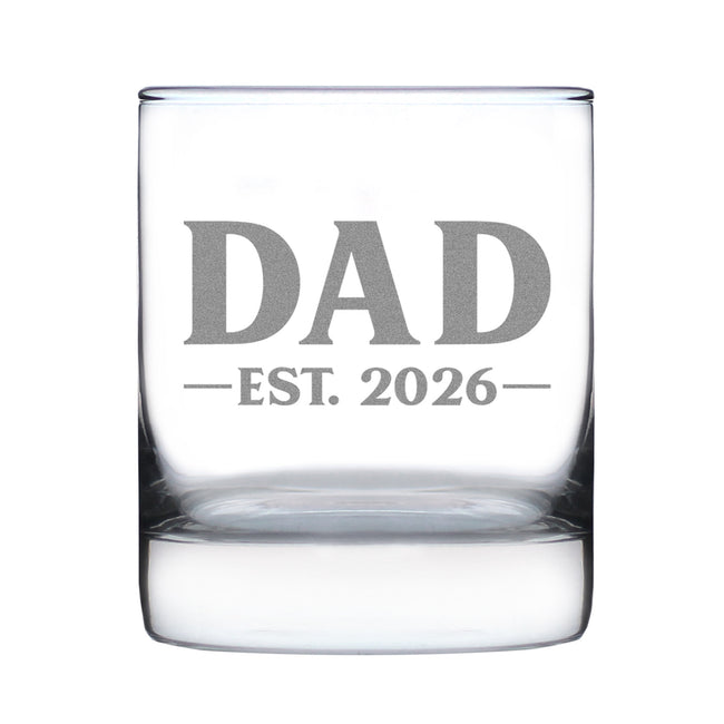 Dad Est 2026 - Engraved Rocks Glass - New Father Gift for First Time Parents - Bold Weighted Whiskey Glasses - 10.25 oz