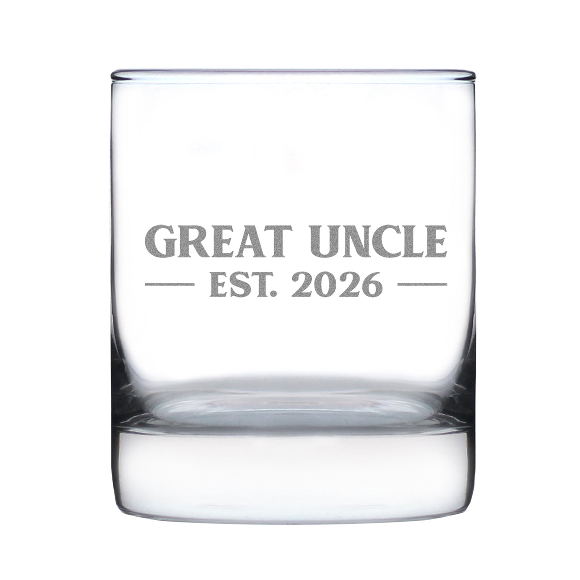 Great Uncle Est 2026 - Engraved Rocks Glass - New Great Uncle Gift for First Time Great Uncles - Bold Weighted Whiskey Glasses - 10.25 oz