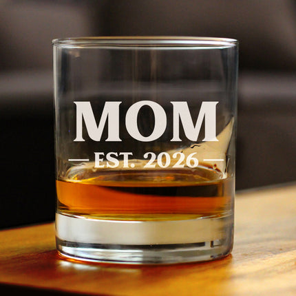 Mom Est 2026 - Engraved Rocks Glass - New Mother Gift for First Time Parents - Bold Weighted Whiskey Glasses - 10.25 oz