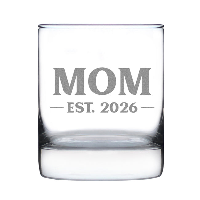 Mom Est 2026 - Engraved Rocks Glass - New Mother Gift for First Time Parents - Bold Weighted Whiskey Glasses - 10.25 oz