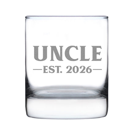 Uncle Est 2026 - Engraved Rocks Glass - New Uncle Gift for First Time Uncles - Bold Weighted Whiskey Glasses - 10.25 oz