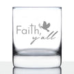 Faith Y'all Engraved Rocks Glass Gifts Christianity Gifts for Christians Weighted Whiskey Glasses - 10.25 oz