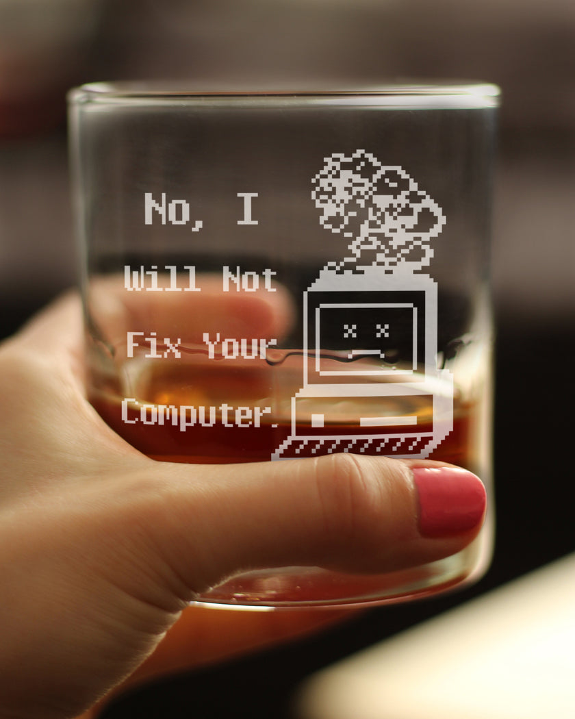 No I Will Not Fix Your Computer Engraved Rocks Glass Gifts for Comp Sci Majors Weighted Whiskey Glasses - 10.25 oz