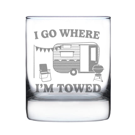 I Go Where I'm Towed - Engraved Rocks Glass - Camper Decor and RV Camping Gifts - Weighted Whiskey Glasses - 10.25 oz