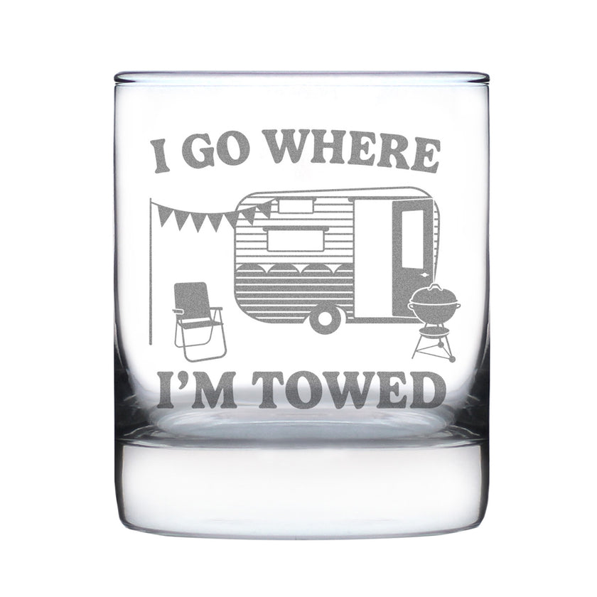 I Go Where I'm Towed - Engraved Rocks Glass - Camper Decor and RV Camping Gifts - Weighted Whiskey Glasses - 10.25 oz