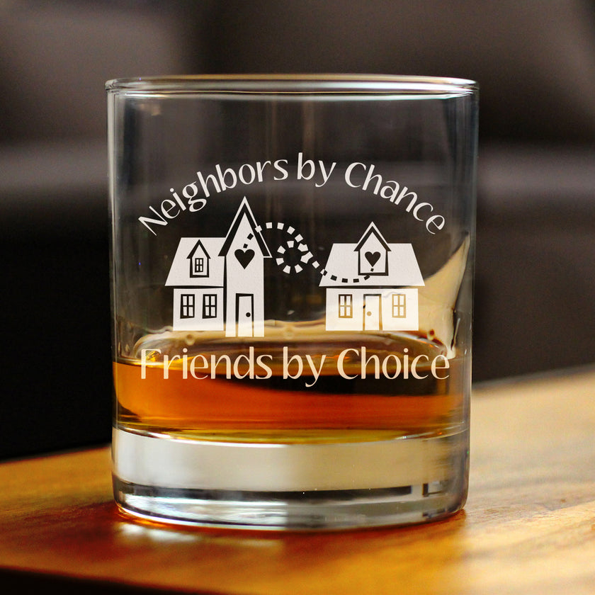 Neighbors by Chance Friends by Choice - Whiskey Rocks Glass Gift - Best Friend Neighbor Gifts - 10.25 oz Glasses