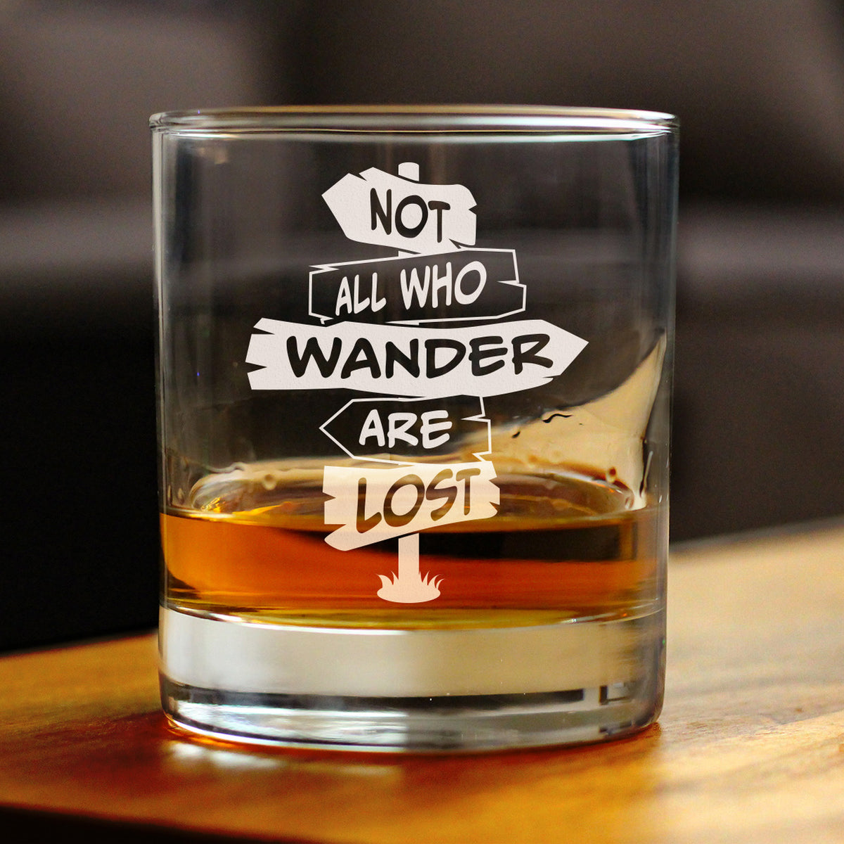 Not All Who Wander Are Lost - Whiskey Rocks Glass - Outdoor Travel Gifts for Travelers, Campers &amp; Hikers - 10.25 oz Glasses