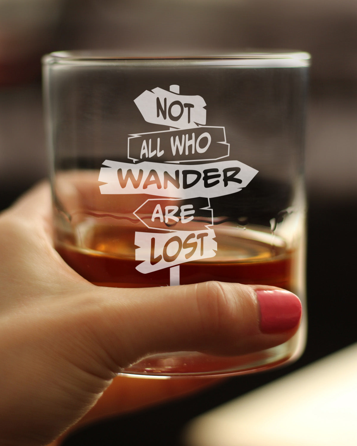 Not All Who Wander Are Lost - Whiskey Rocks Glass - Outdoor Travel Gifts for Travelers, Campers &amp; Hikers - 10.25 oz Glasses