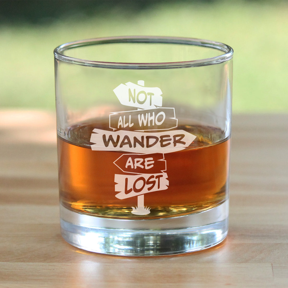 Not All Who Wander Are Lost - Whiskey Rocks Glass - Outdoor Travel Gifts for Travelers, Campers &amp; Hikers - 10.25 oz Glasses