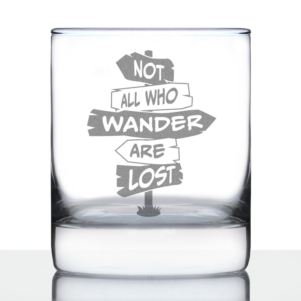 Not All Who Wander Are Lost - Whiskey Rocks Glass - Outdoor Travel Gifts for Travelers, Campers &amp; Hikers - 10.25 oz Glasses