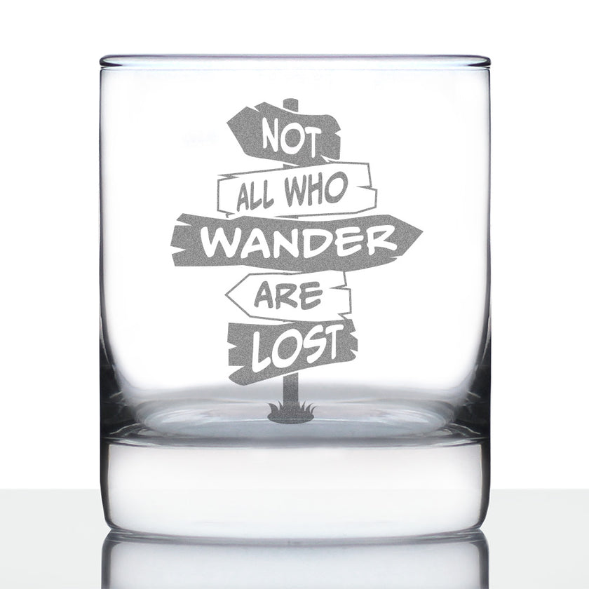 Not All Who Wander Are Lost - Whiskey Rocks Glass - Outdoor Travel Gifts for Travelers, Campers & Hikers - 10.25 oz Glasses