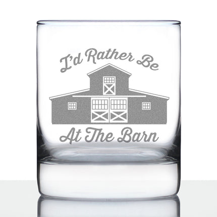 Rather Be At The Barn - Whiskey Rocks Glass - Farmhouse Decor for Women and Men - 10.25 oz Glasses
