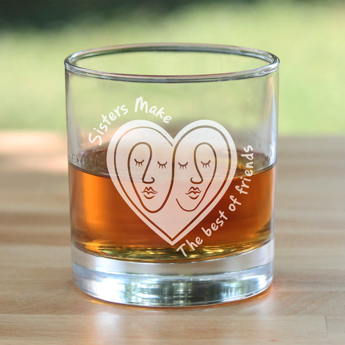 Sisters Make The Best Friends - Whiskey Rocks Glass - Unique Sister Gifts for Women - 10.25 oz Glasses