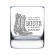 If I Can't Wear My Boots - Engraved Rocks Glass - Cowboy and Cowgirl Western Gifts Accessories and Decor - Weighted Whiskey Glasses - 10.25 oz