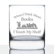 When I Think About Books I Touch My Shelf – Engraved Glasses, Tumblers & Full Color Mugs - Funny Gifts for Book Club Lovers and Readers