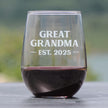 Great Grandma Est 2025 - New Great Grandmother Stemless Wine Glass Gift for First Time Great Grandparents - Bold 17 Oz Large Glasses