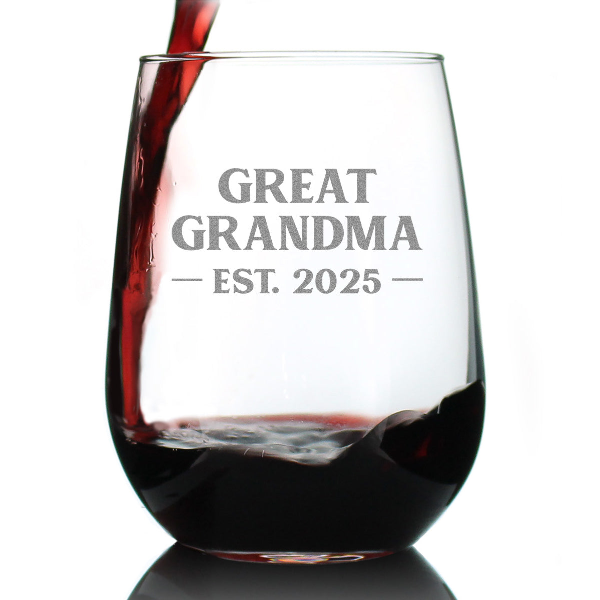 Great Grandma Est 2025 - New Great Grandmother Stemless Wine Glass Gift for First Time Great Grandparents - Bold 17 Oz Large Glasses