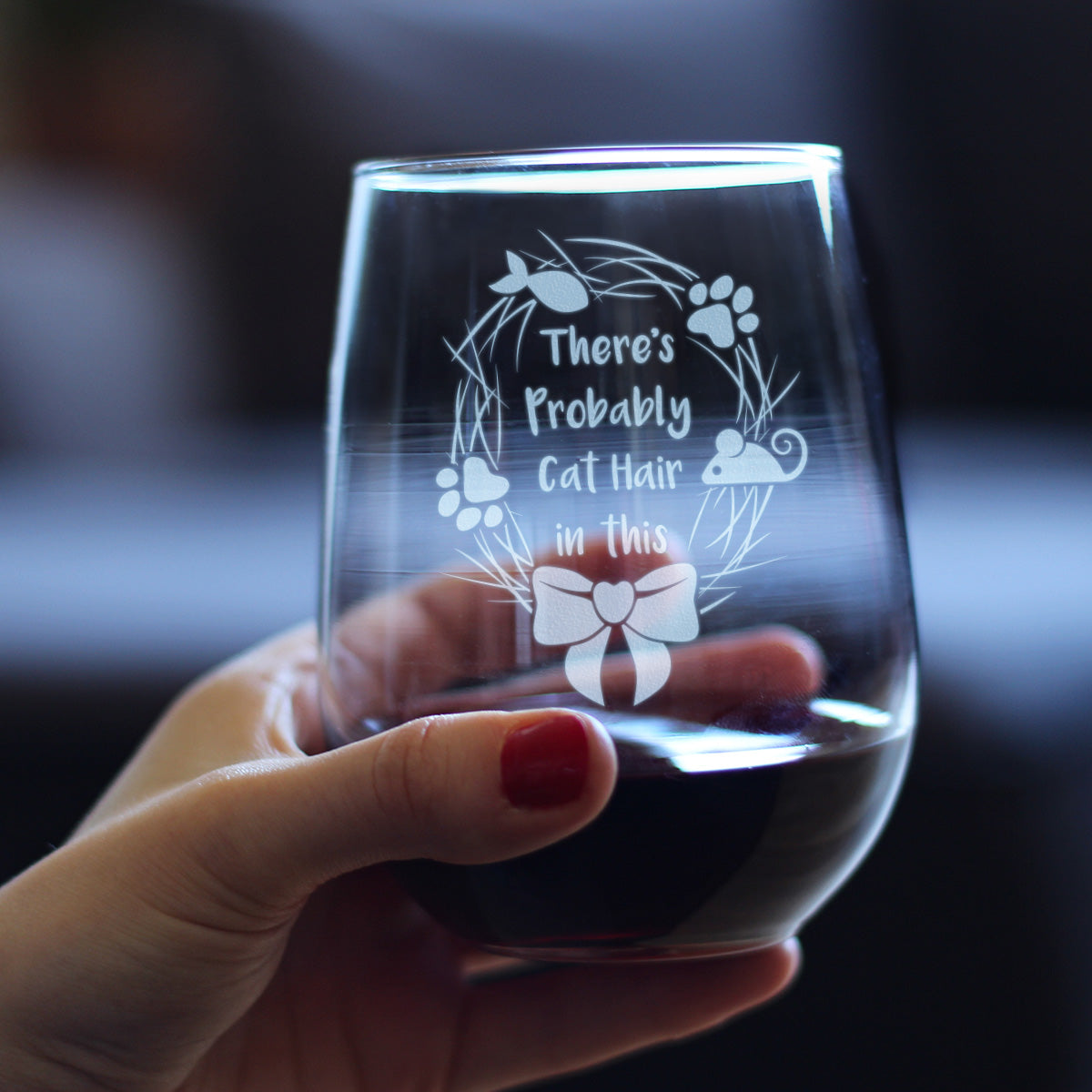 Probably Cat Hair In This - Stemless Wine Glass - Funny Cat Gifts for Women &amp; Men - Large 17 Ounce Glasses