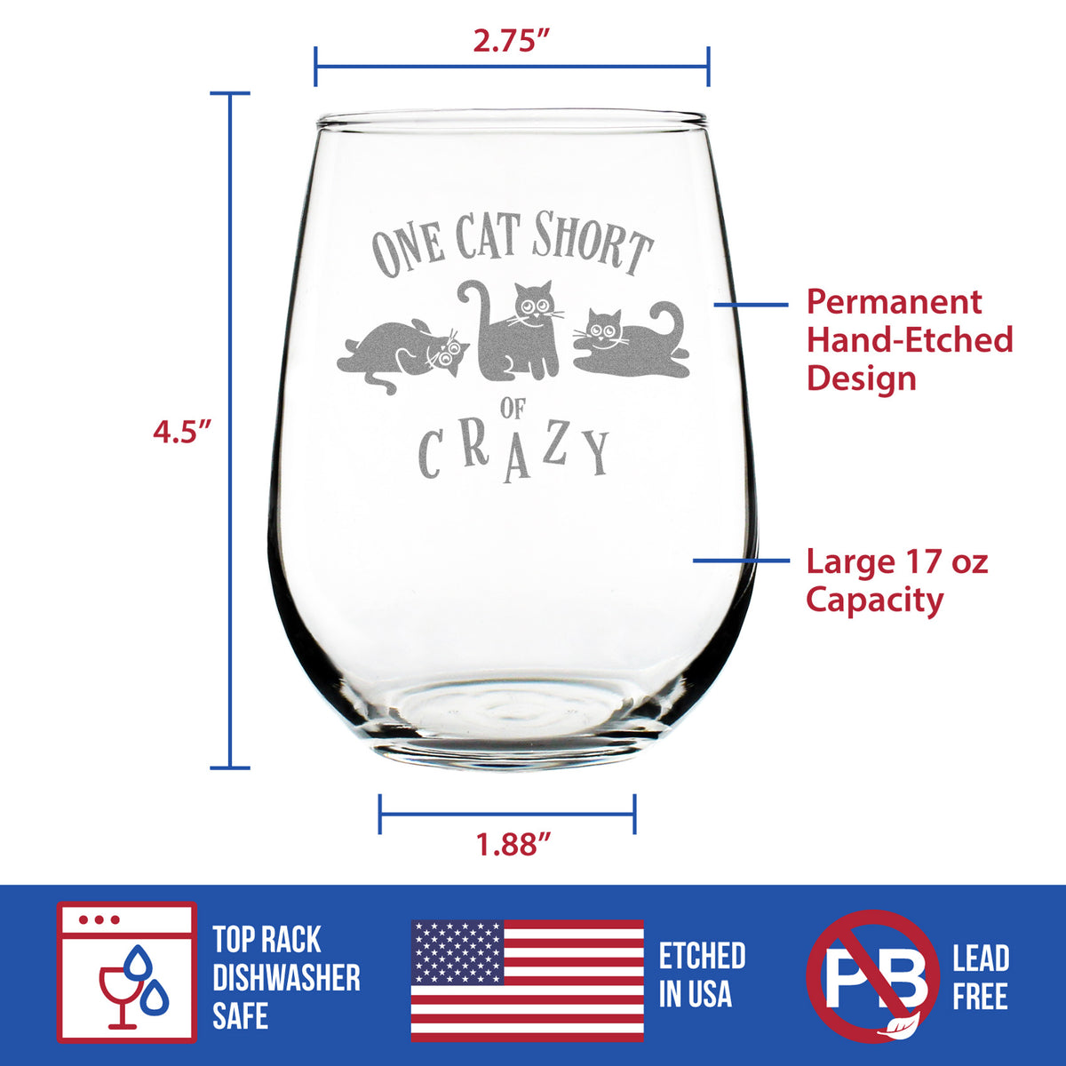 One Cat Short of Crazy - Stemless Wine Glass Gift - Funny Cat Gifts for Women and Men - Large 17 Ounce