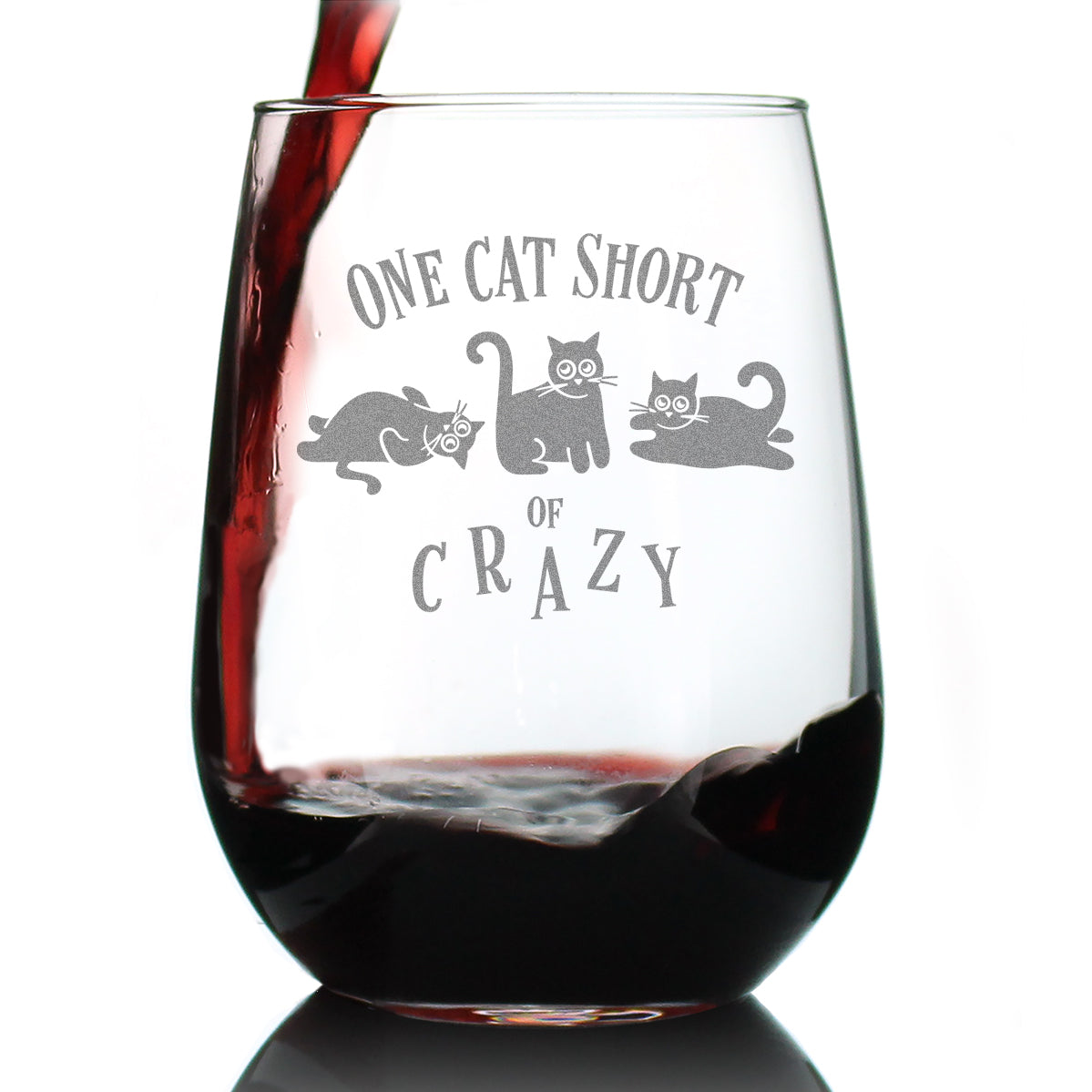 One Cat Short of Crazy - Stemless Wine Glass Gift - Funny Cat Gifts for Women and Men - Large 17 Ounce