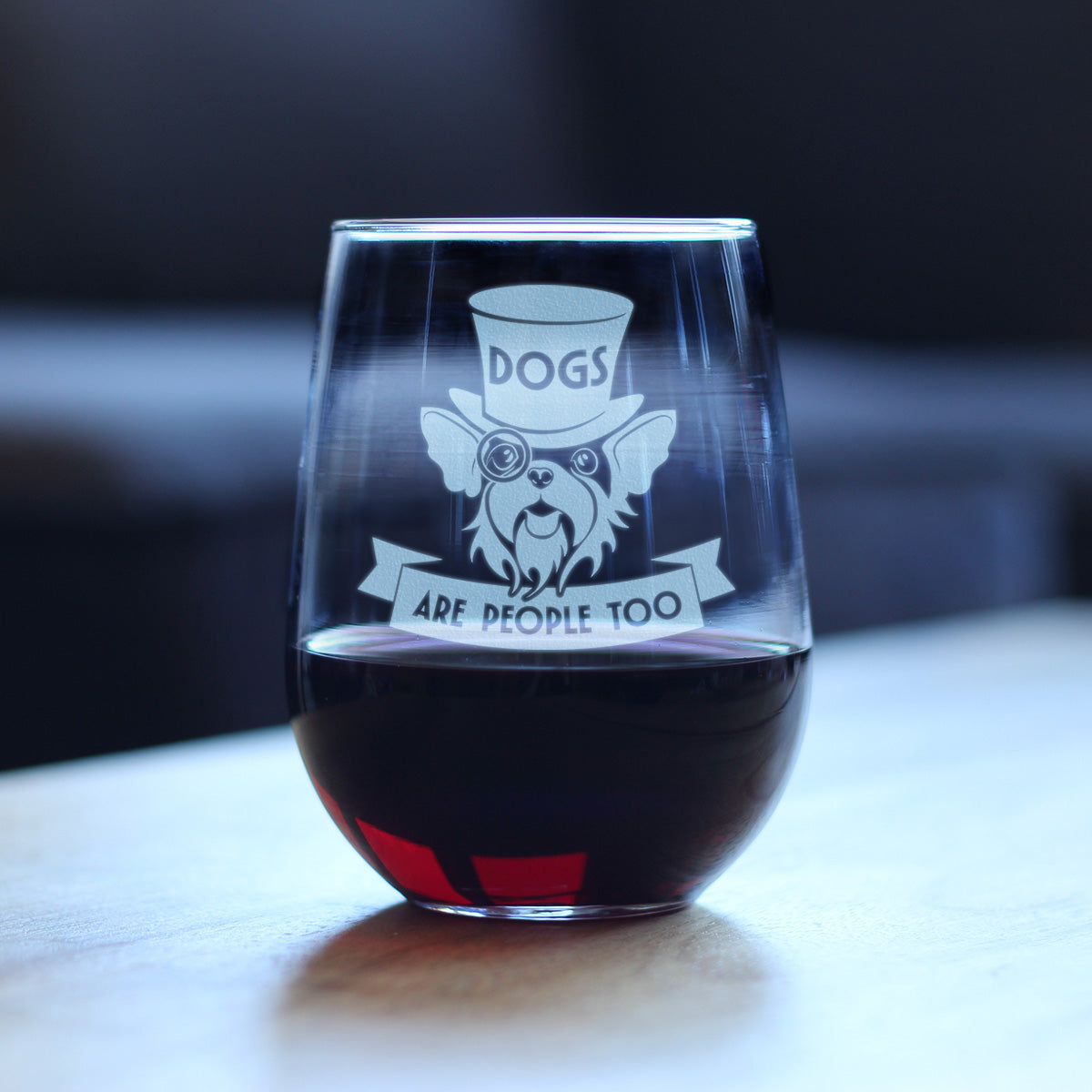 Dogs Are People Too Engraved Stemless Wine Glass Gifts for Dog People Large Wine Glasses - 17 oz