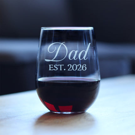 Dad Est 2026 - Engraved Stemless Wine Glass - New Father Gift for First Time Parents - Decorative Large Wine Glasses - 17 oz