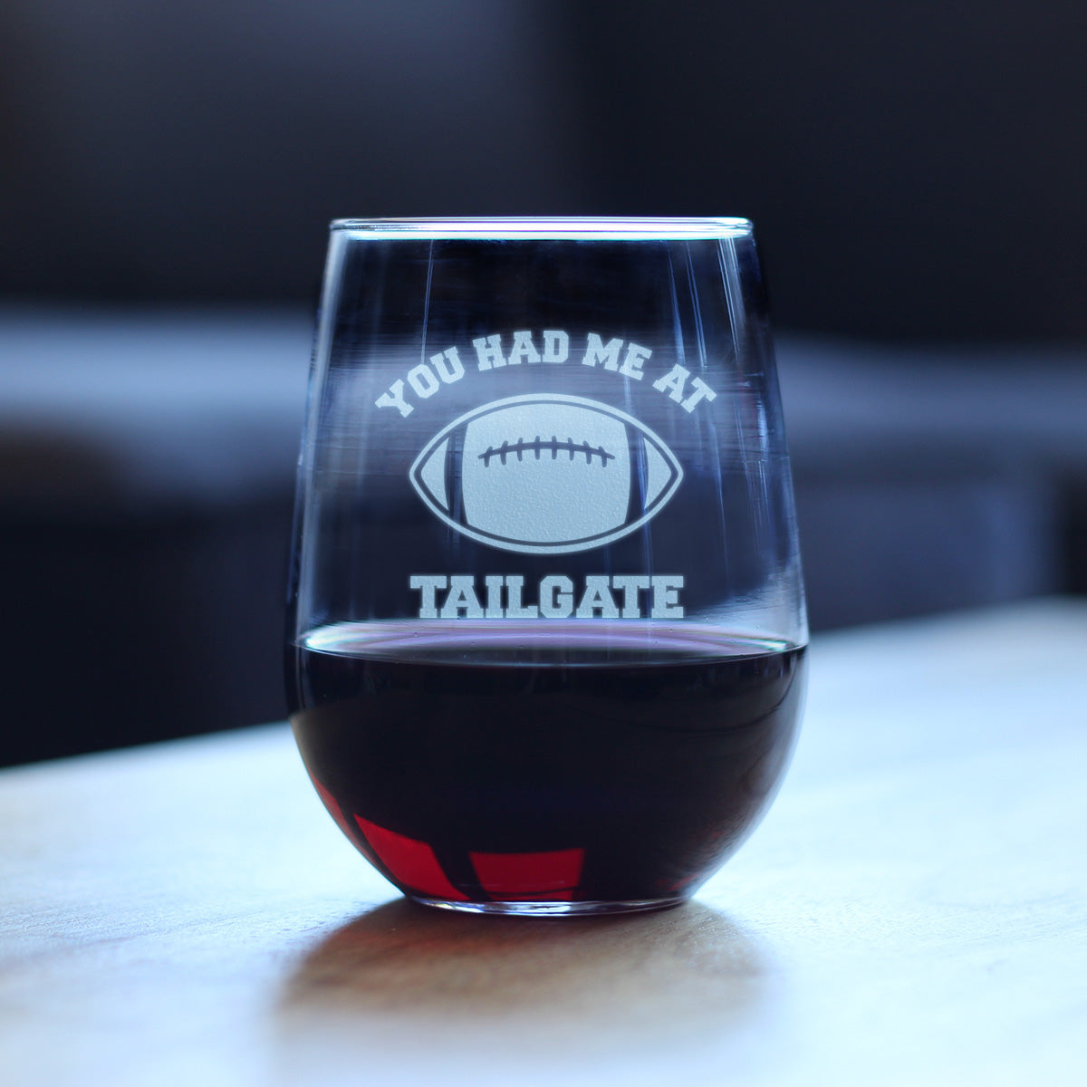 Had Me At Tailgate - Stemless Wine Glass - Funny Football Gifts for Women and Men - Large 17 Ounce Glasses