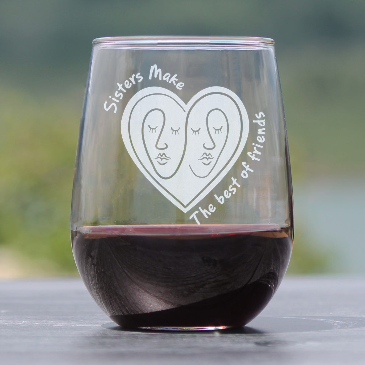 Sisters Make The Best Friends - Stemless Wine Glass - Unique Sister Gifts for Women - Large 17 Ounce Glasses