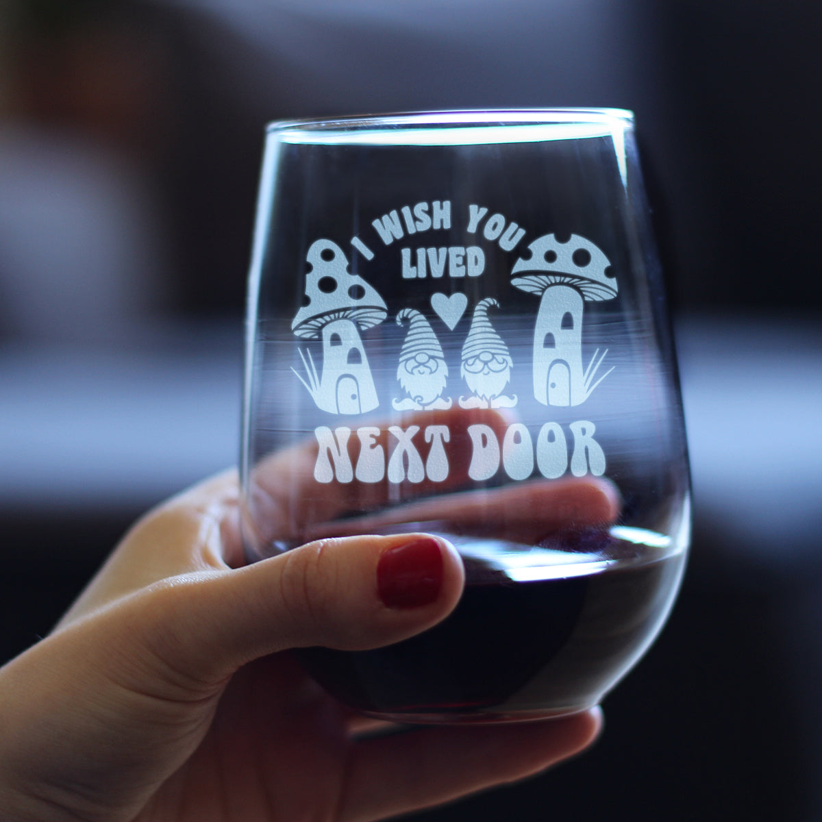 Wish You Lived Next Door - Stemless Wine Glass Gift - Gifts for Long Distance Best Friend - Large 17 Ounce