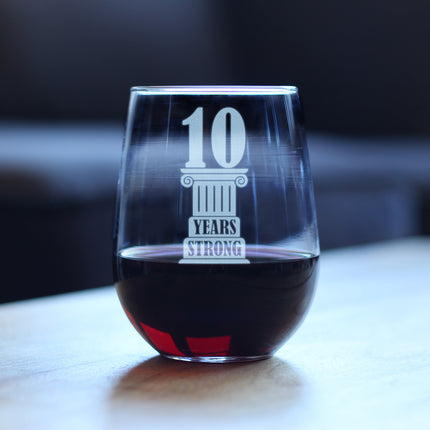 10 Years Strong Engraved Stemless Wine Glass Gifts 10th Anniversary Party Decor Large Wine Glasses - 17 oz