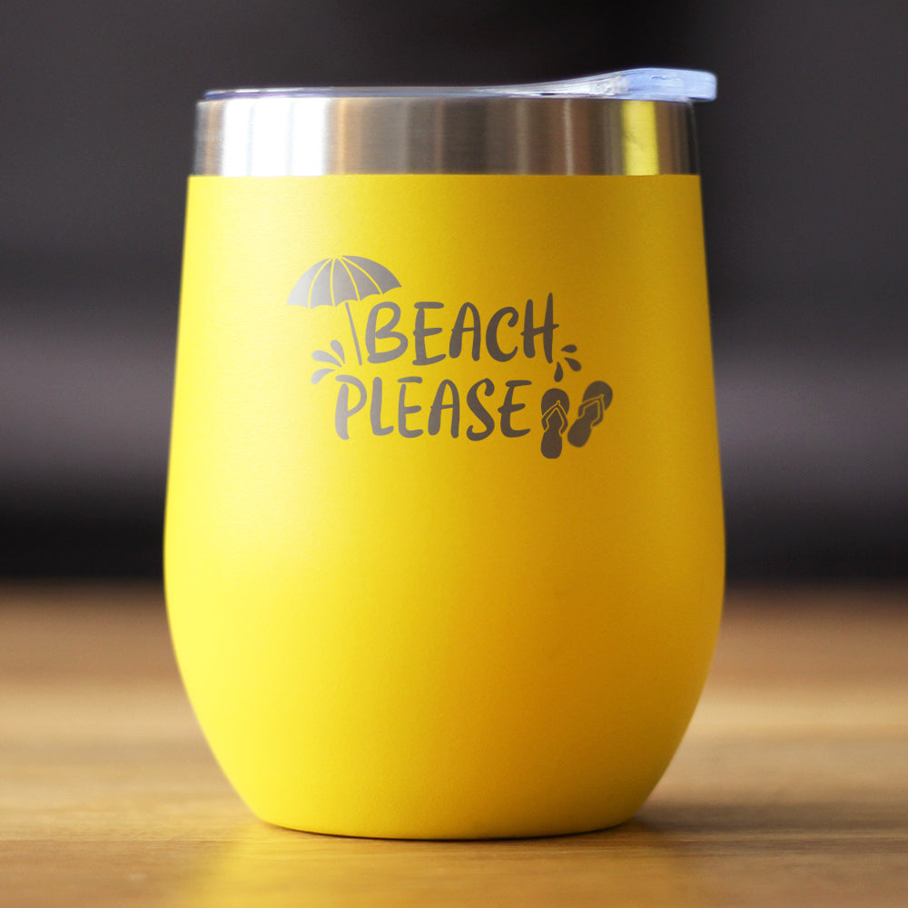 Beach Please - Travel Wine Tumbler with Sliding Lid - Stemless Stainless Steel Insulated Cup - Cute Funny Outdoor Camping Gift
