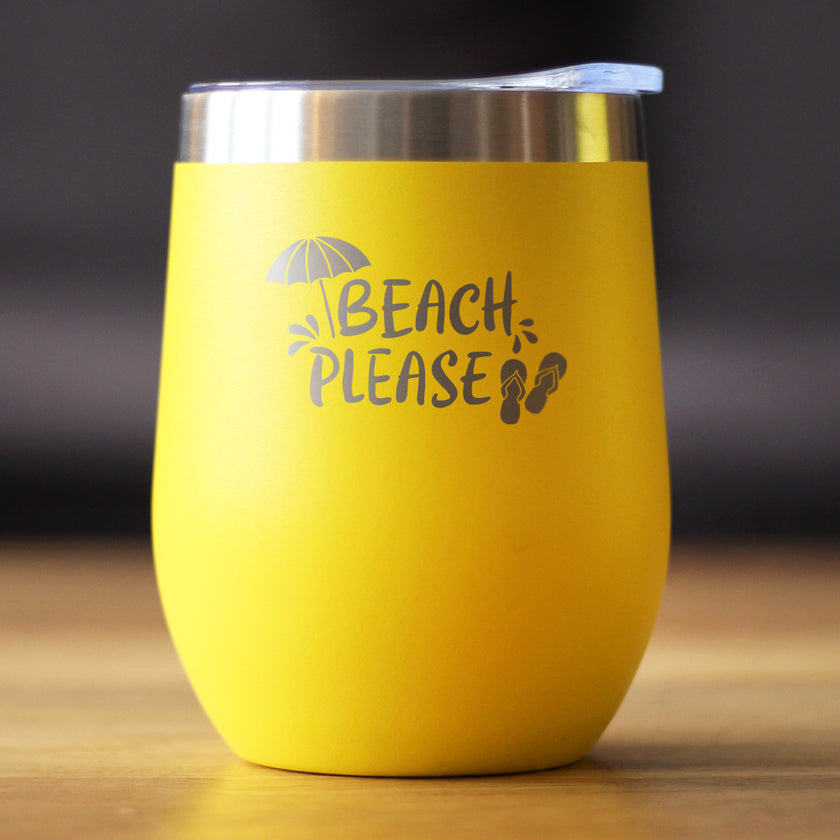 Beach Please - Travel Wine Tumbler with Sliding Lid - Stemless Stainless Steel Insulated Cup - Cute Funny Outdoor Camping Gift